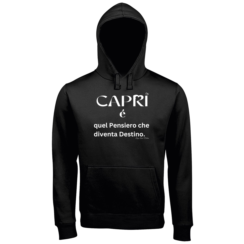 Hoodie Premium Men Capri quel Pensiero che diventa Destino scritta bi