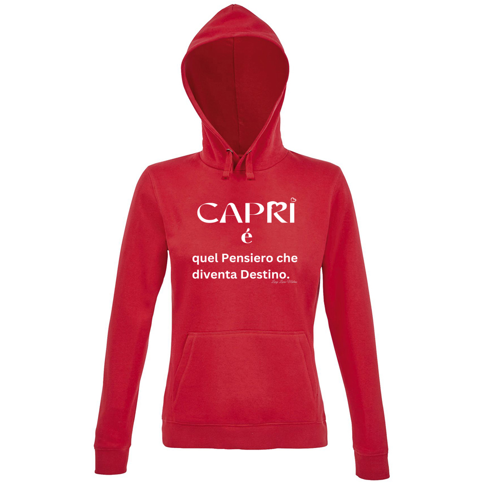 Hoodie Premium Women Capri quel Pensiero che diventa Destino scritta bi