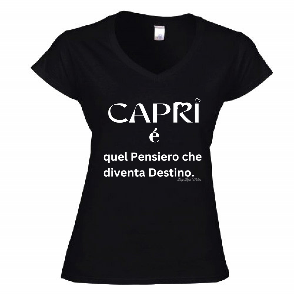 T-Shirt Donna Scollo V Capri quel Pensiero che diventa Destino scritta bi