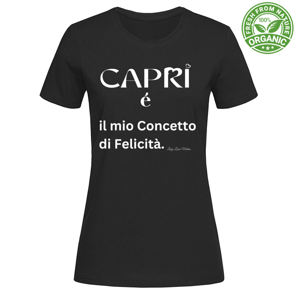 T-Shirt Woman Organic Capri é il mio concetto di Felicità scritta Bian
