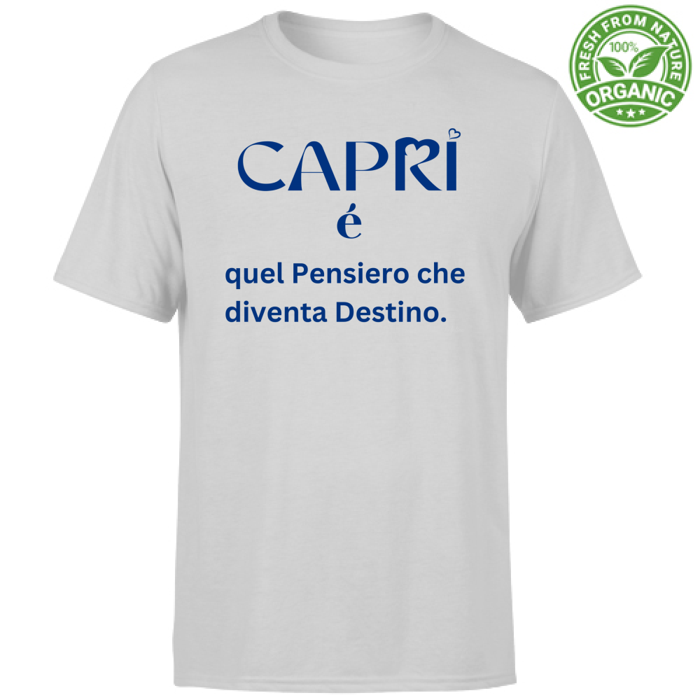 T-Shirt Unisex Organic Capri é quel pensiero che diventa Destino