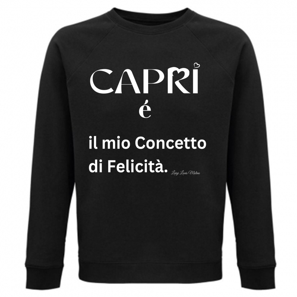Felpa Unisex Organica Capri é il mio concetto di Felicità scritta Bian