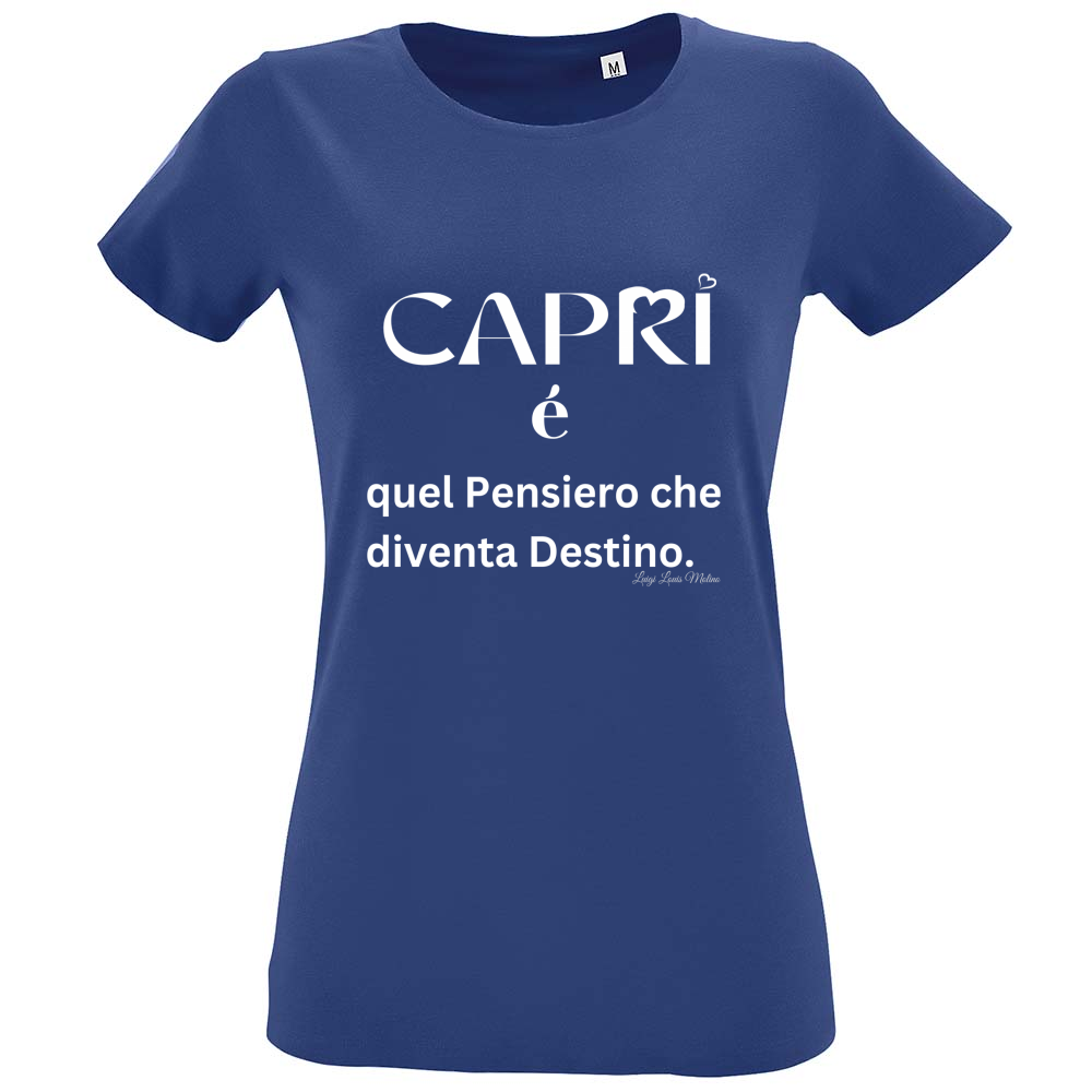 T-Shirt Women Fit Capri quel Pensiero che diventa Destino scritta bi