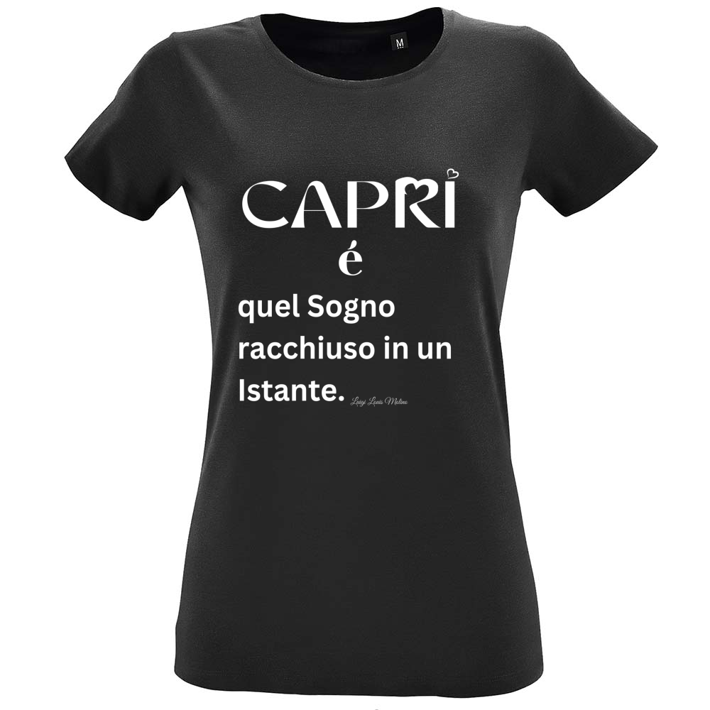 T-Shirt Women Fit Capri Sogno racchiuso in un istante scritta bianca