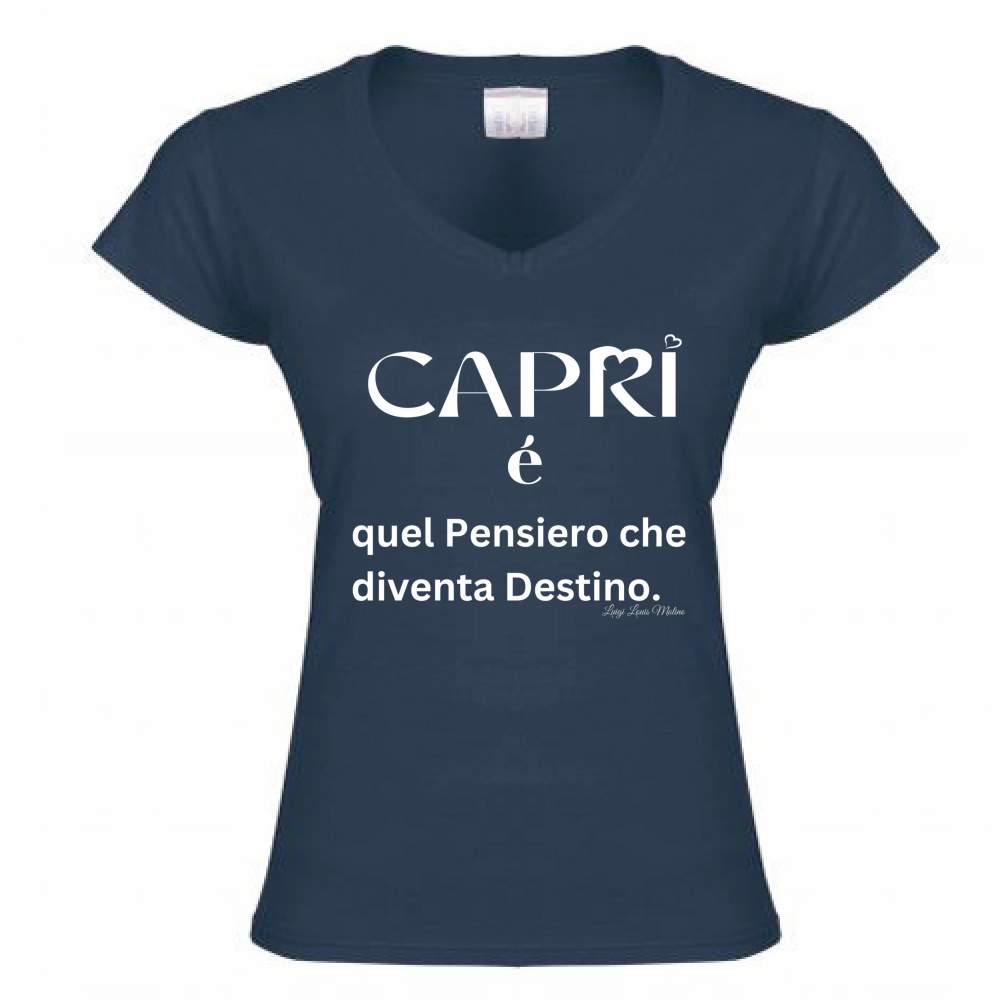 T-Shirt Donna Scollo V Capri quel Pensiero che diventa Destino scritta bi