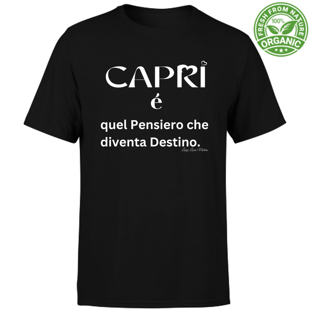 T-Shirt Unisex Organic Capri quel Pensiero che diventa Destino scritta bi