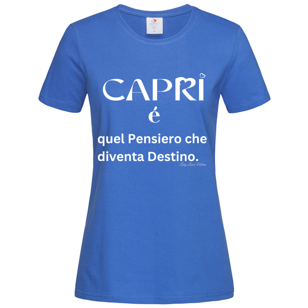 T-Shirt Women Premium Capri quel Pensiero che diventa Destino scritta bi