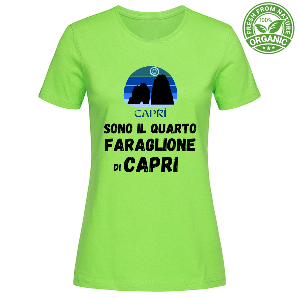 T-Shirt Woman Organic SONO IL QUARTO FARAGLIONE DI CAPRI SCRITTA NERA