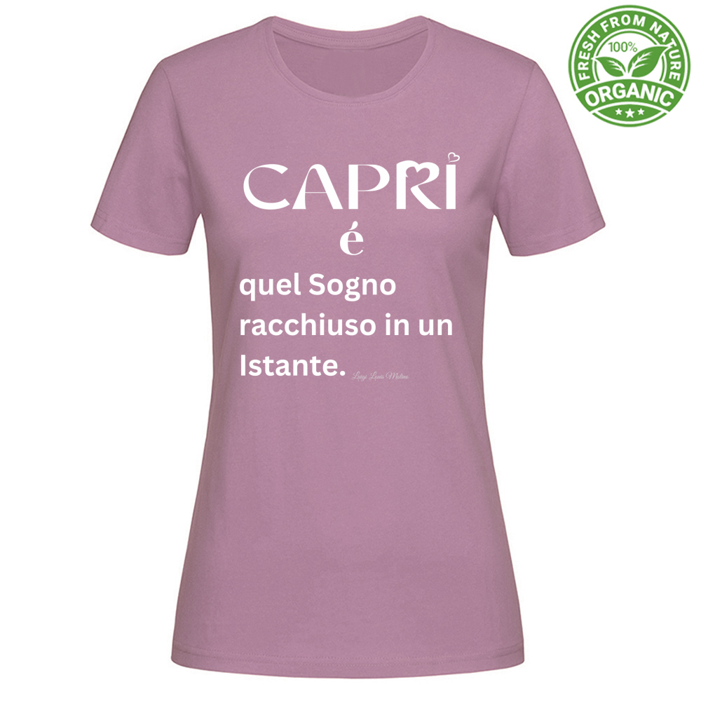 T-Shirt Woman Organic Capri Sogno racchiuso in un istante scritta bianca