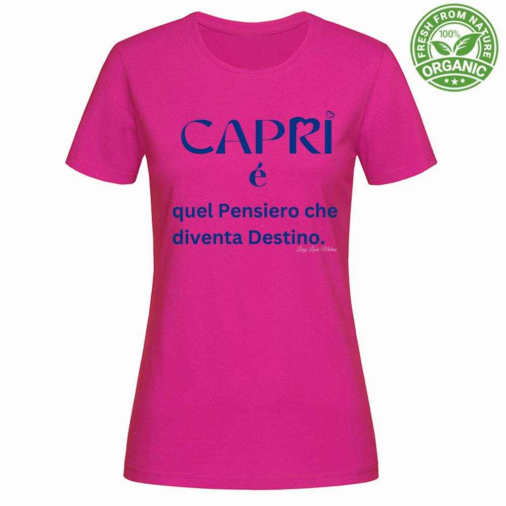 T-Shirt Woman Organic Capri é quel pensiero che diventa Destino