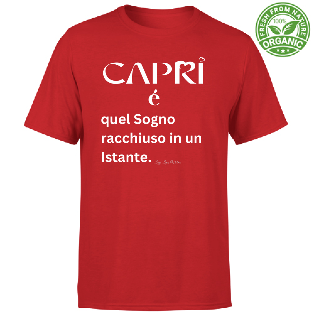 T-Shirt Unisex Organic Capri Sogno racchiuso in un istante scritta bianca
