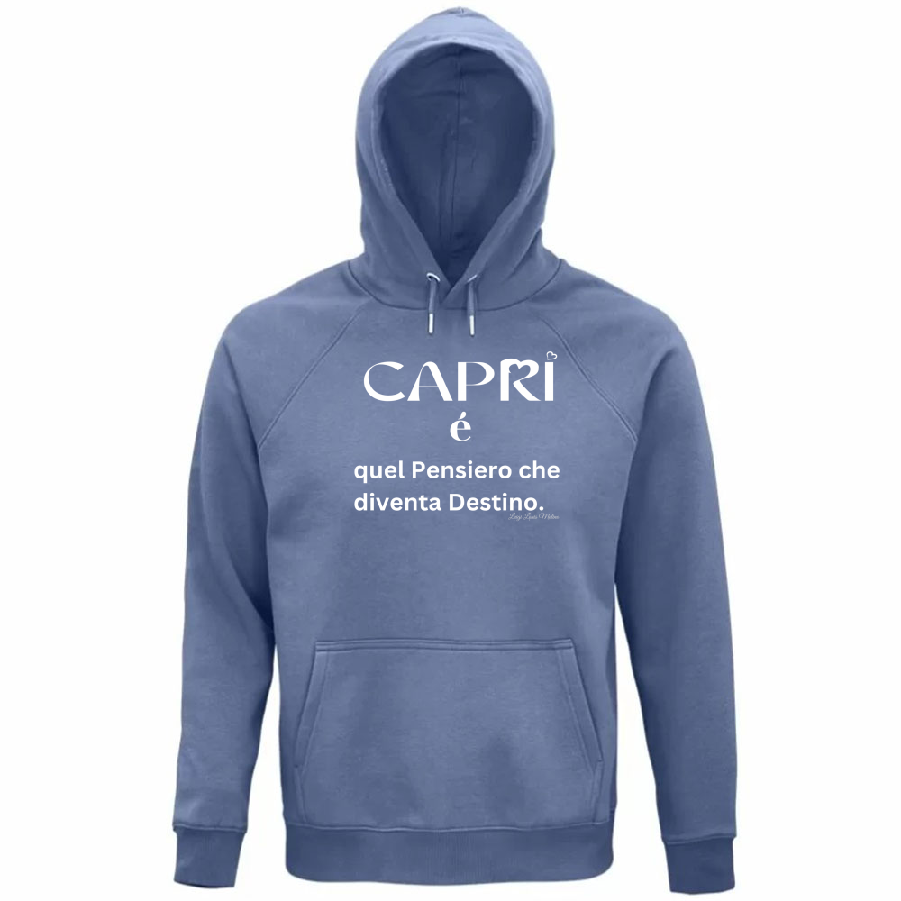 Felpa Organica Unisex Cappuccio Capri quel Pensiero che diventa Destino scritta bi