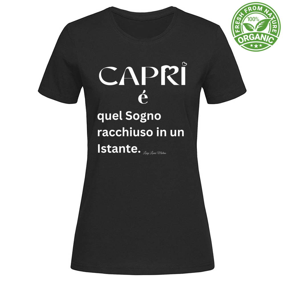 T-Shirt Woman Organic Capri Sogno racchiuso in un istante scritta bianca