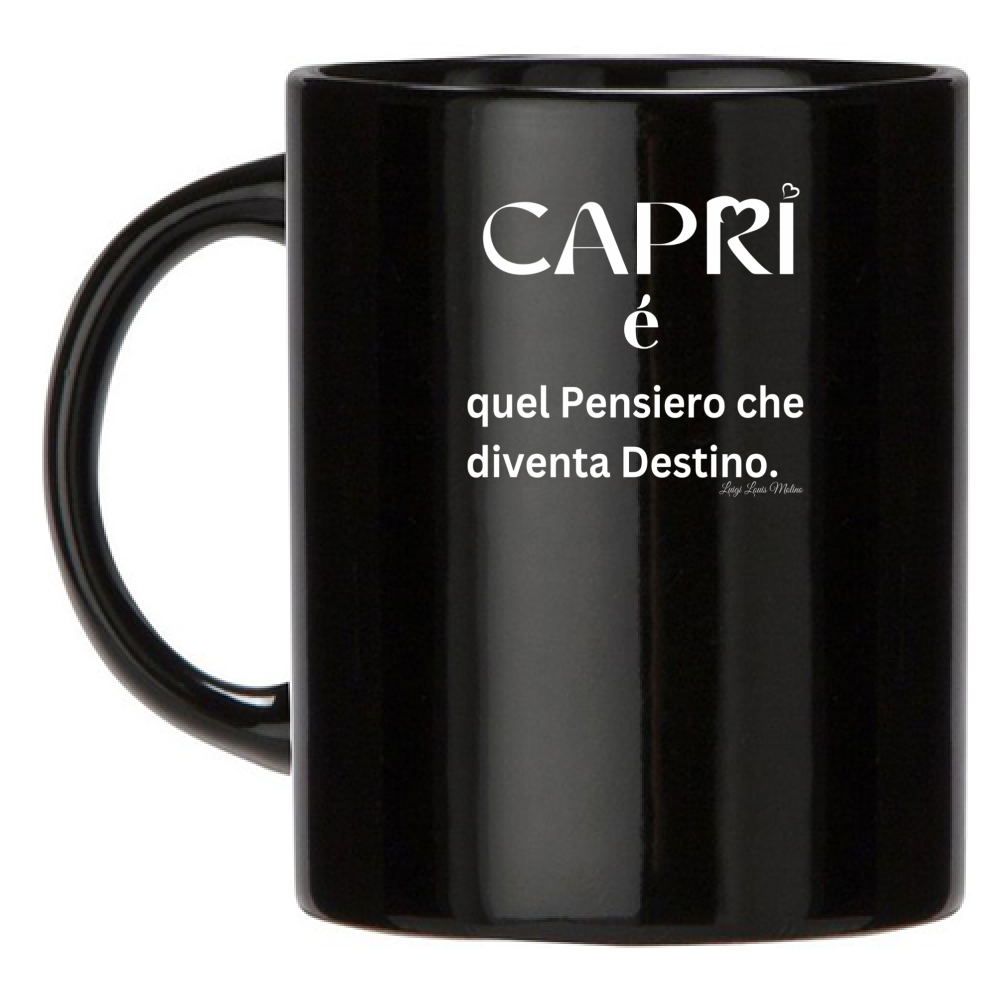 Black Cup Capri that Thought that becomes Destiny written in white