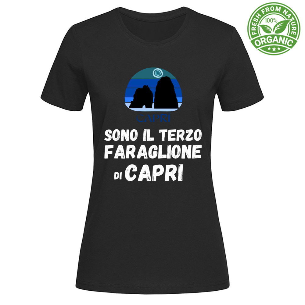 T-Shirt Woman Organic SONO IL TERZO FARAGLIONE DI CAPRI SCRITTA BIANCA