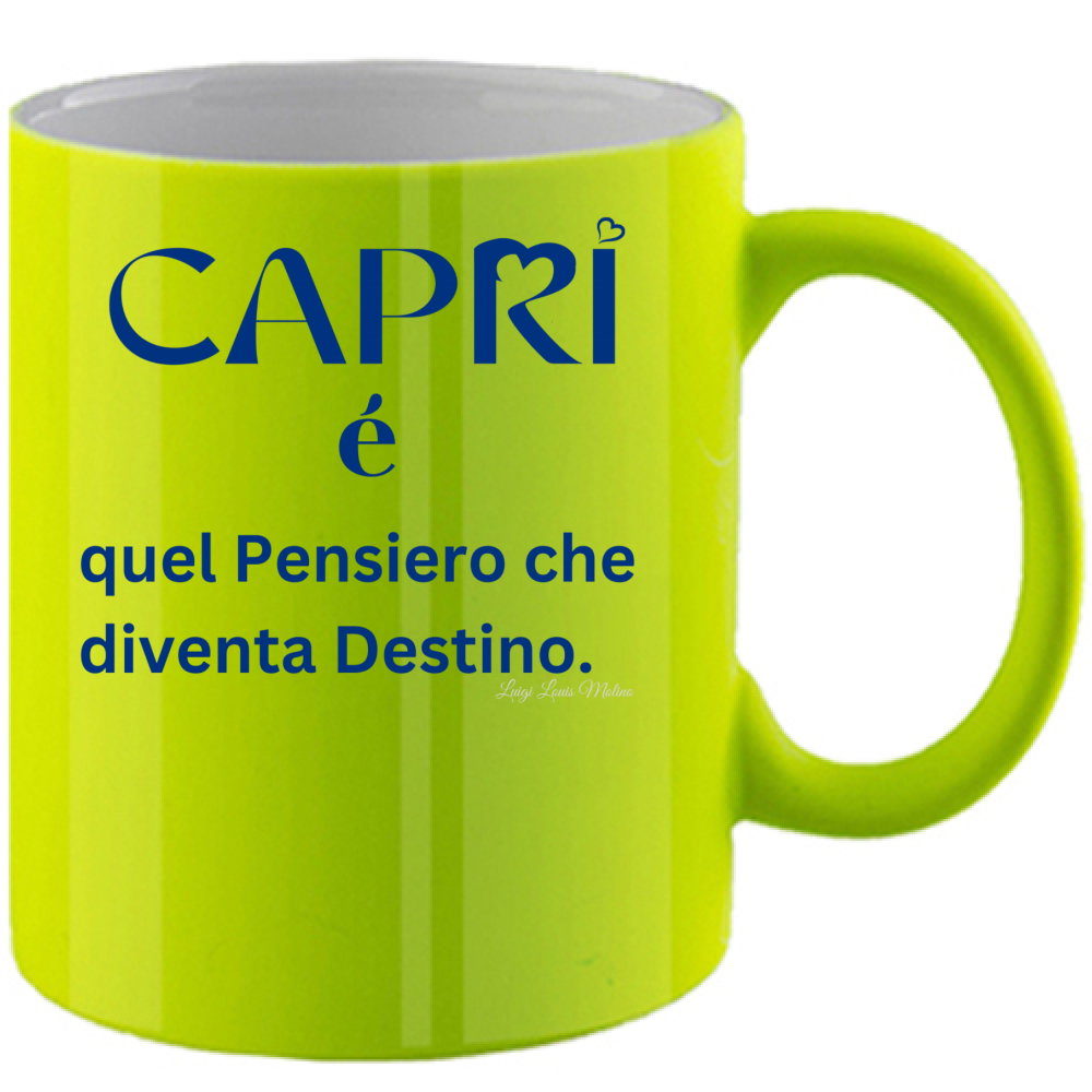 Capri Fluo Cup is that thought that becomes Destiny