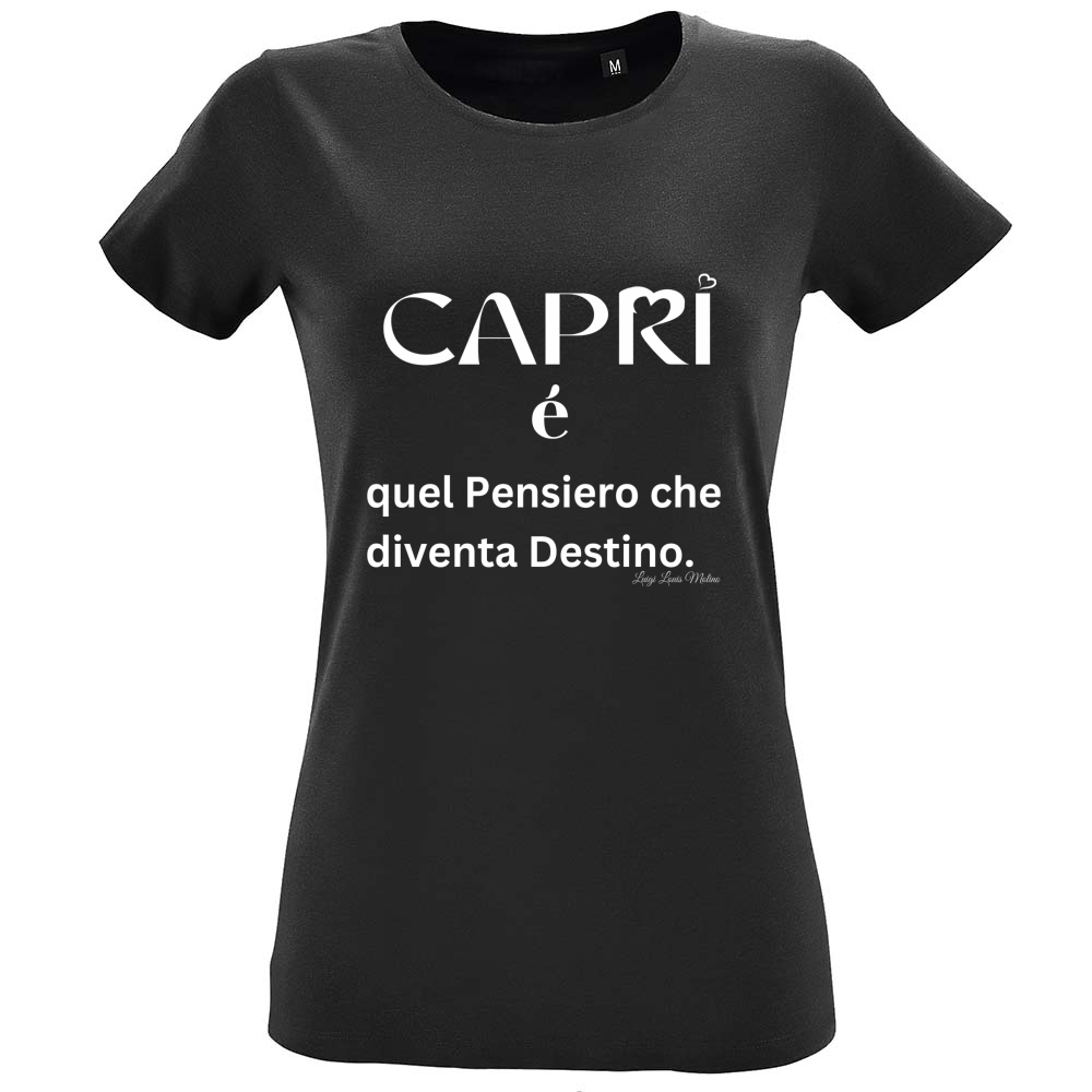 T-Shirt Women Fit Capri quel Pensiero che diventa Destino scritta bi