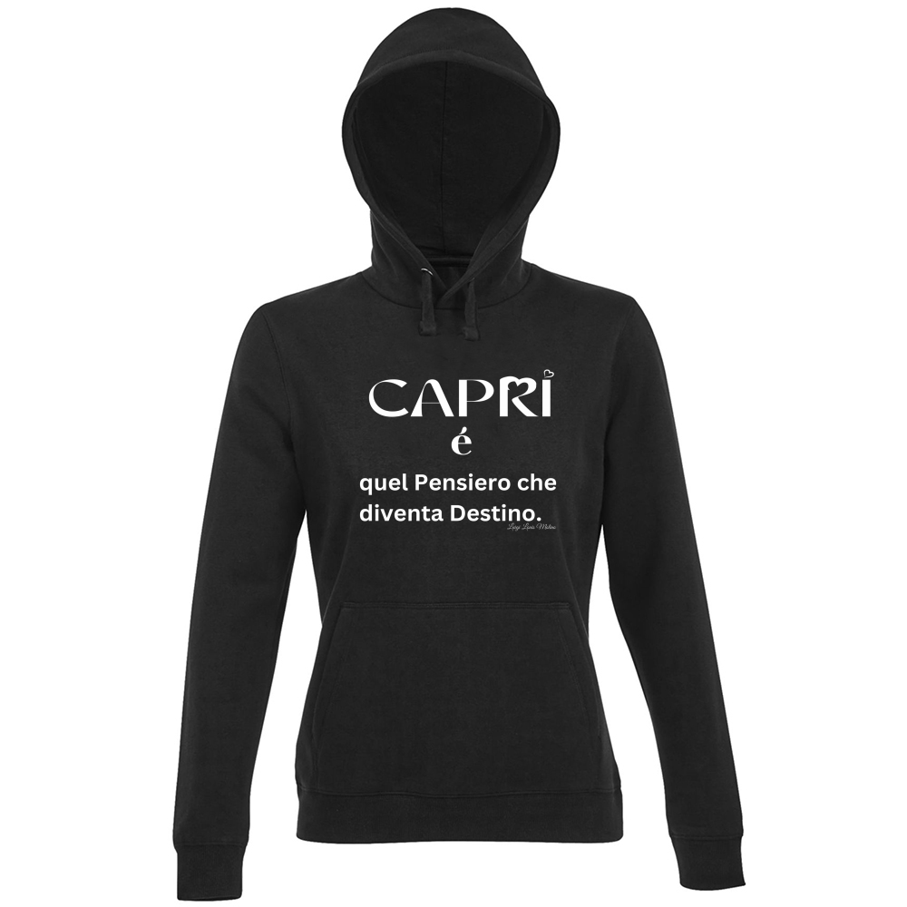 Hoodie Premium Women Capri quel Pensiero che diventa Destino scritta bi