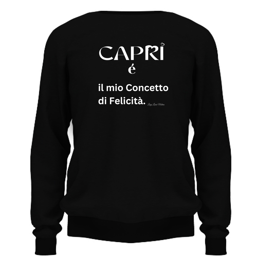 Felpa Unisex Capri é il mio concetto di Felicità scritta Bian