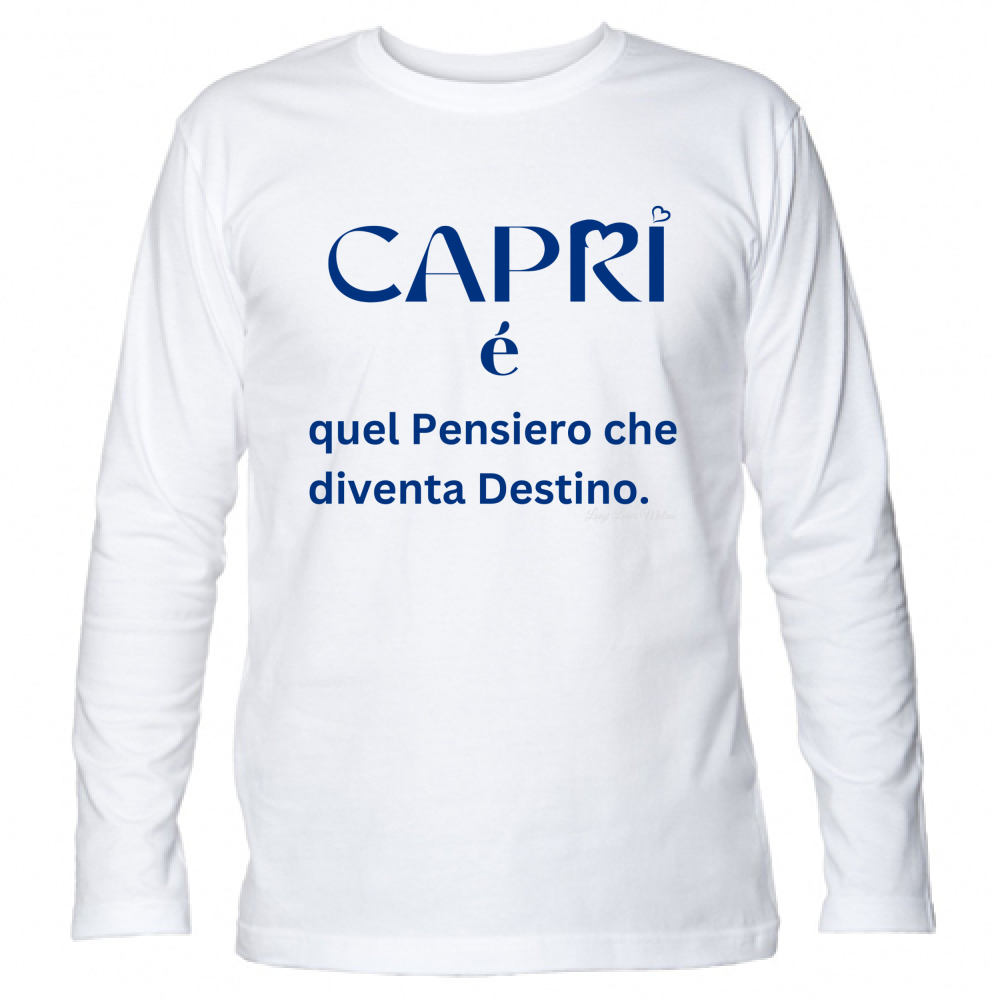 T-Shirt Unisex Manica Lunga Capri é quel pensiero che diventa Destino