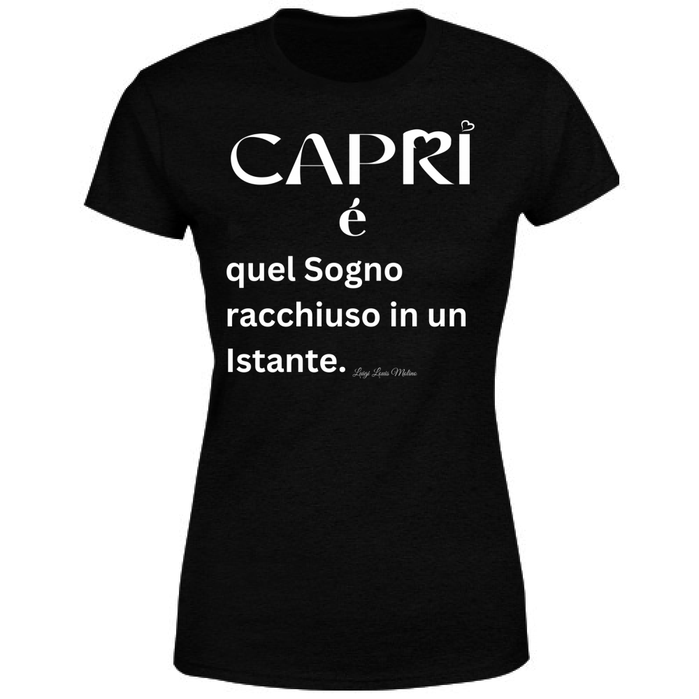 T-Shirt Donna Capri Sogno racchiuso in un istante scritta bianca