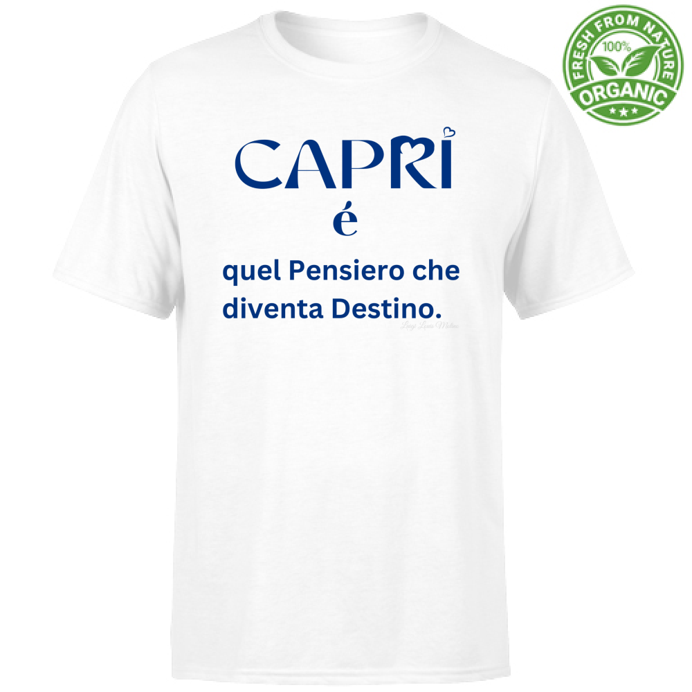 T-Shirt Unisex Organic Capri é quel pensiero che diventa Destino