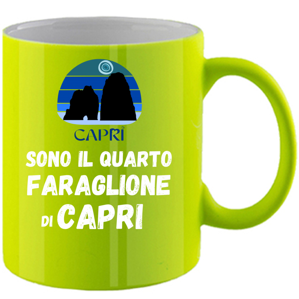 Fluorescent Mug I AM THE FOURTH FARAGLIONE OF CAPRI WHITE WRITING