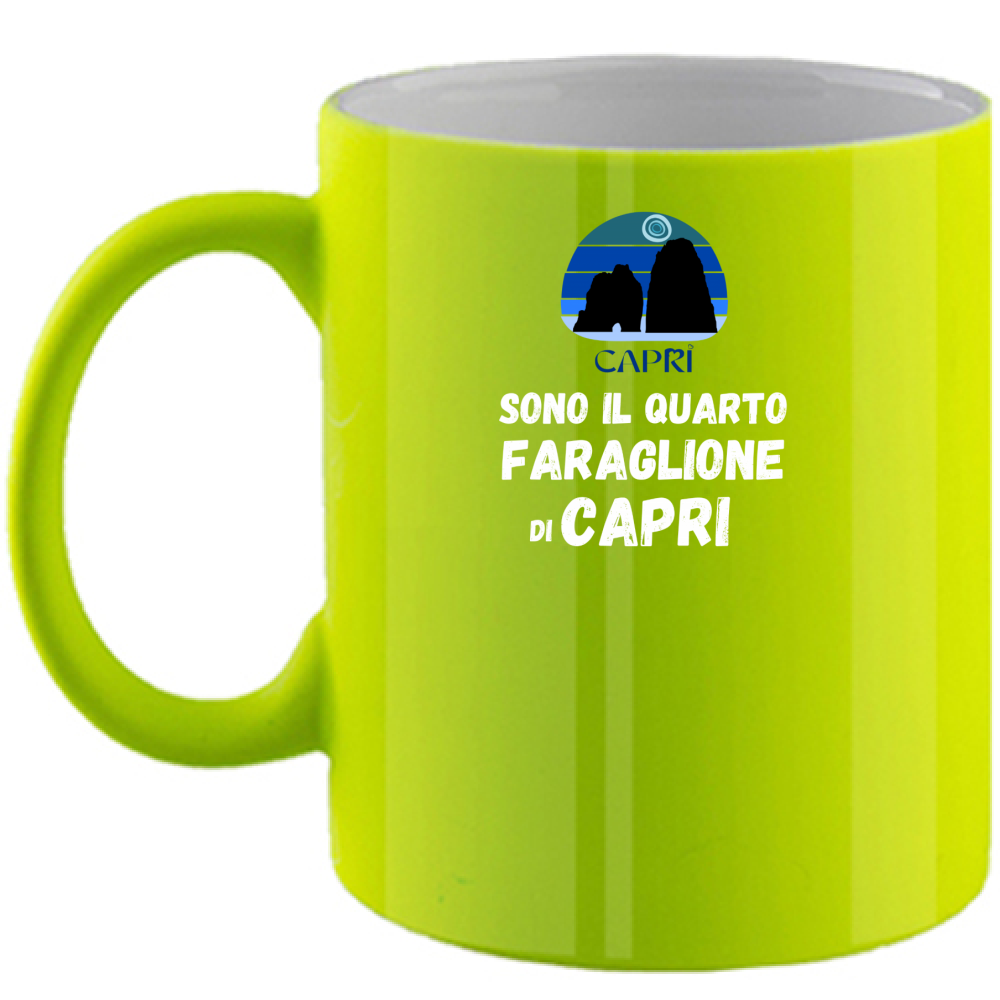 Fluorescent Mug I AM THE FOURTH FARAGLIONE OF CAPRI WHITE WRITING