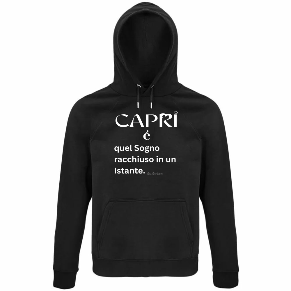 Felpa Organica Unisex Cappuccio Capri Sogno racchiuso in un istante scritta bianca