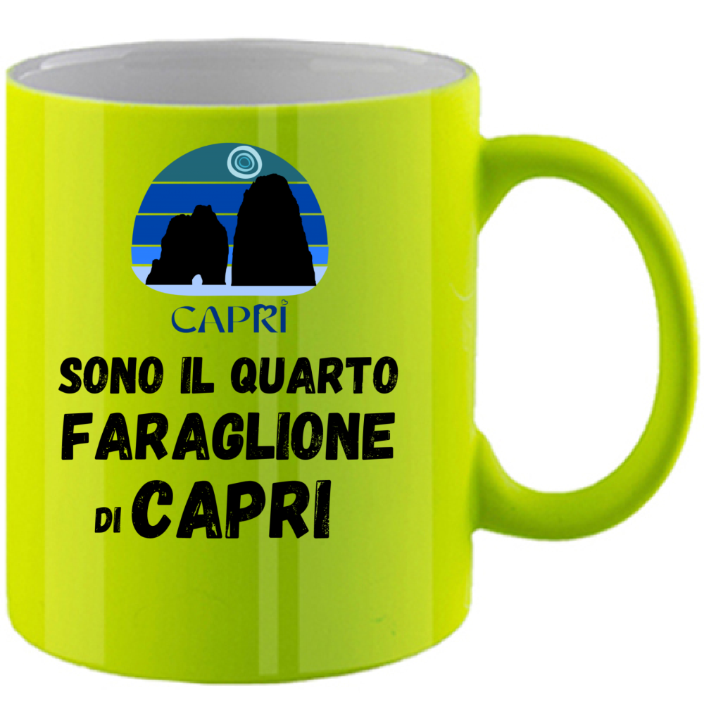 Fluorescent Mug I AM THE FOURTH FARAGLIONE OF CAPRI BLACK WRITING