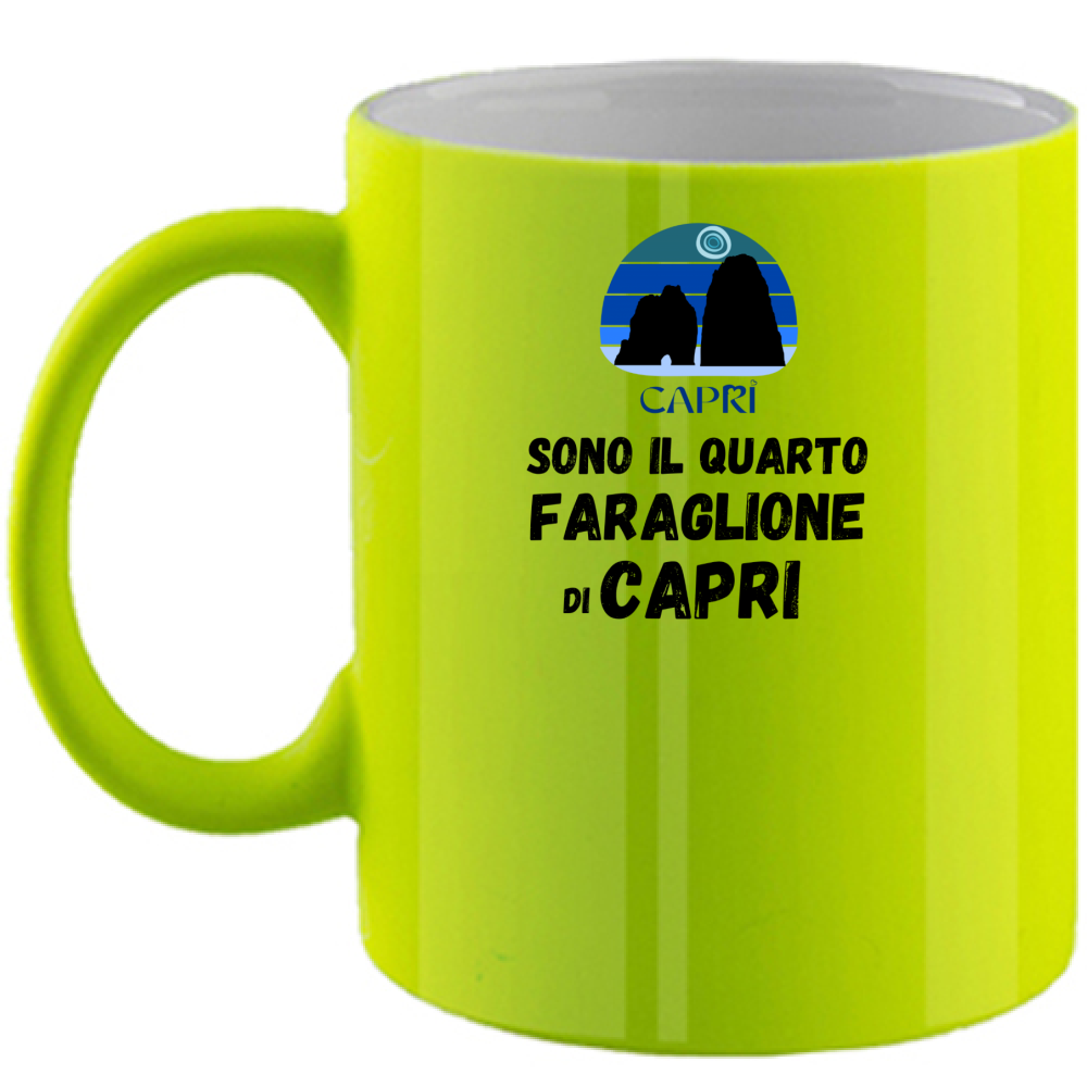 Fluorescent Mug I AM THE FOURTH FARAGLIONE OF CAPRI BLACK WRITING