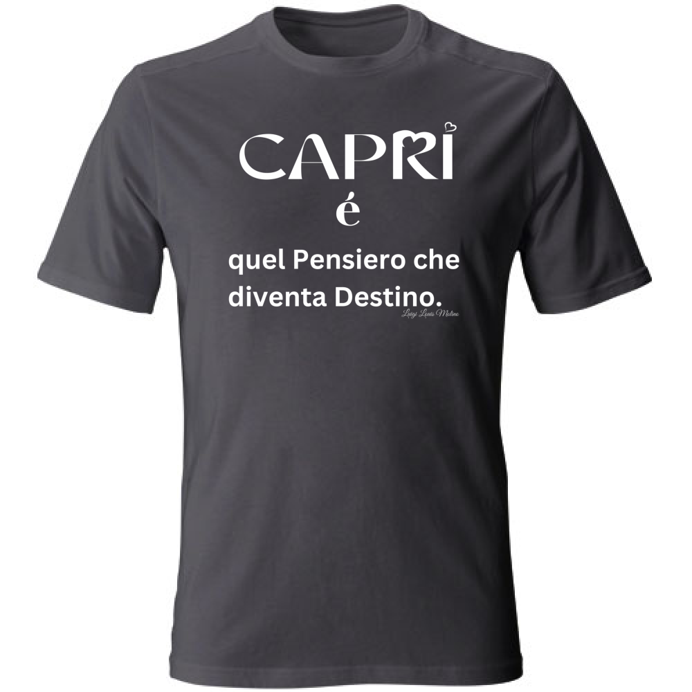 T-Shirt Unisex Large Capri quel Pensiero che diventa Destino scritta bi