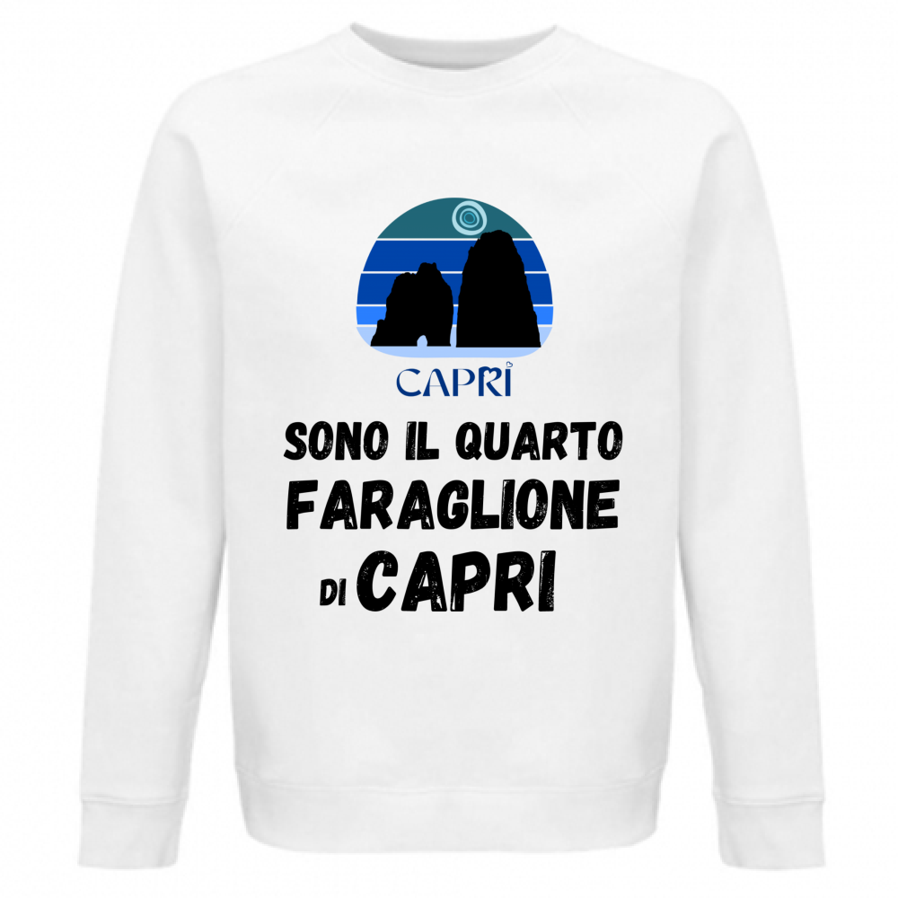 Felpa Unisex Organica SONO IL QUARTO FARAGLIONE DI CAPRI SCRITTA NERA