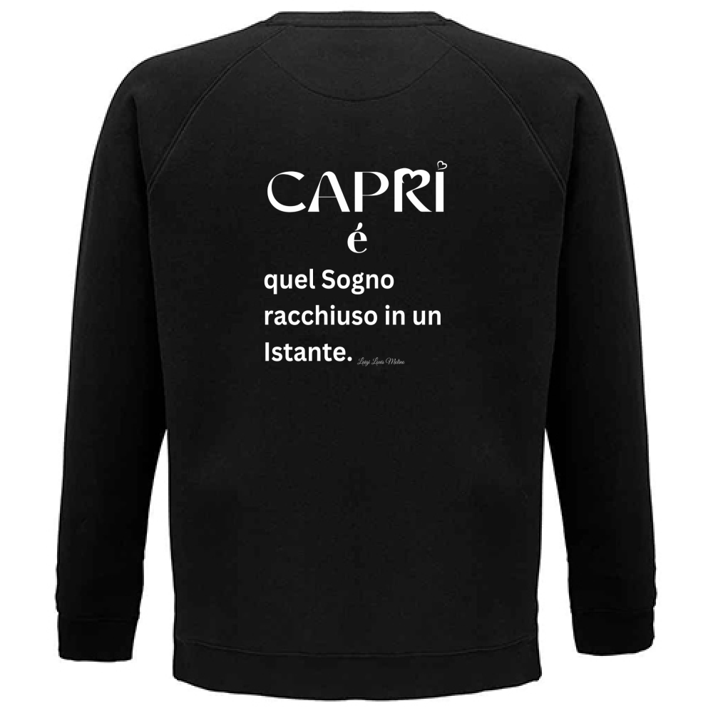 Felpa Unisex Organica Capri Sogno racchiuso in un istante scritta bianca