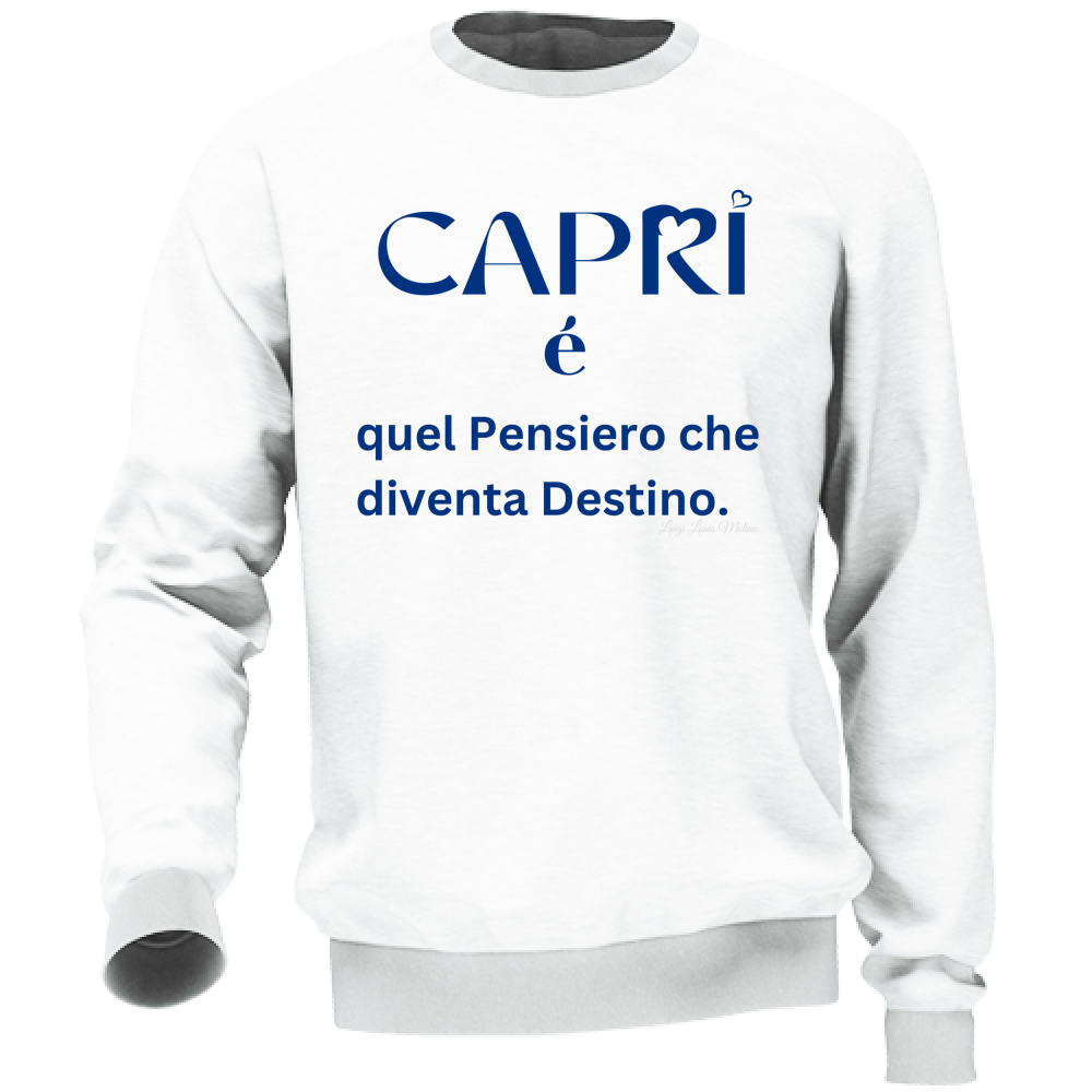 Felpa Unisex Capri é quel pensiero che diventa Destino